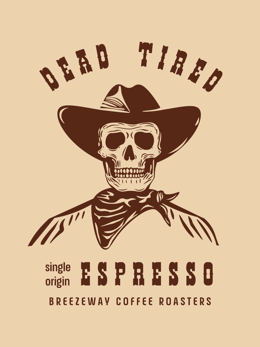 DEAD TIRED single origin ESPRESSO