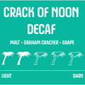 Crack of Noon (Decaf)