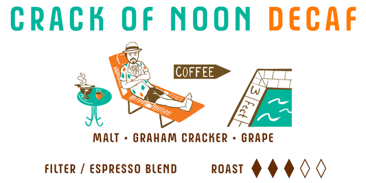 Crack of Noon (Decaf)