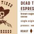 DEAD TIRED single origin ESPRESSO