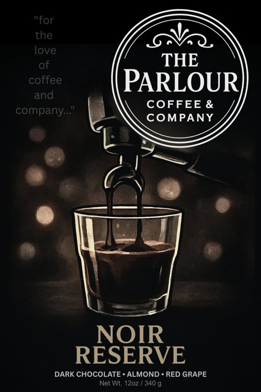 Noir Reserve (The Parlour)
